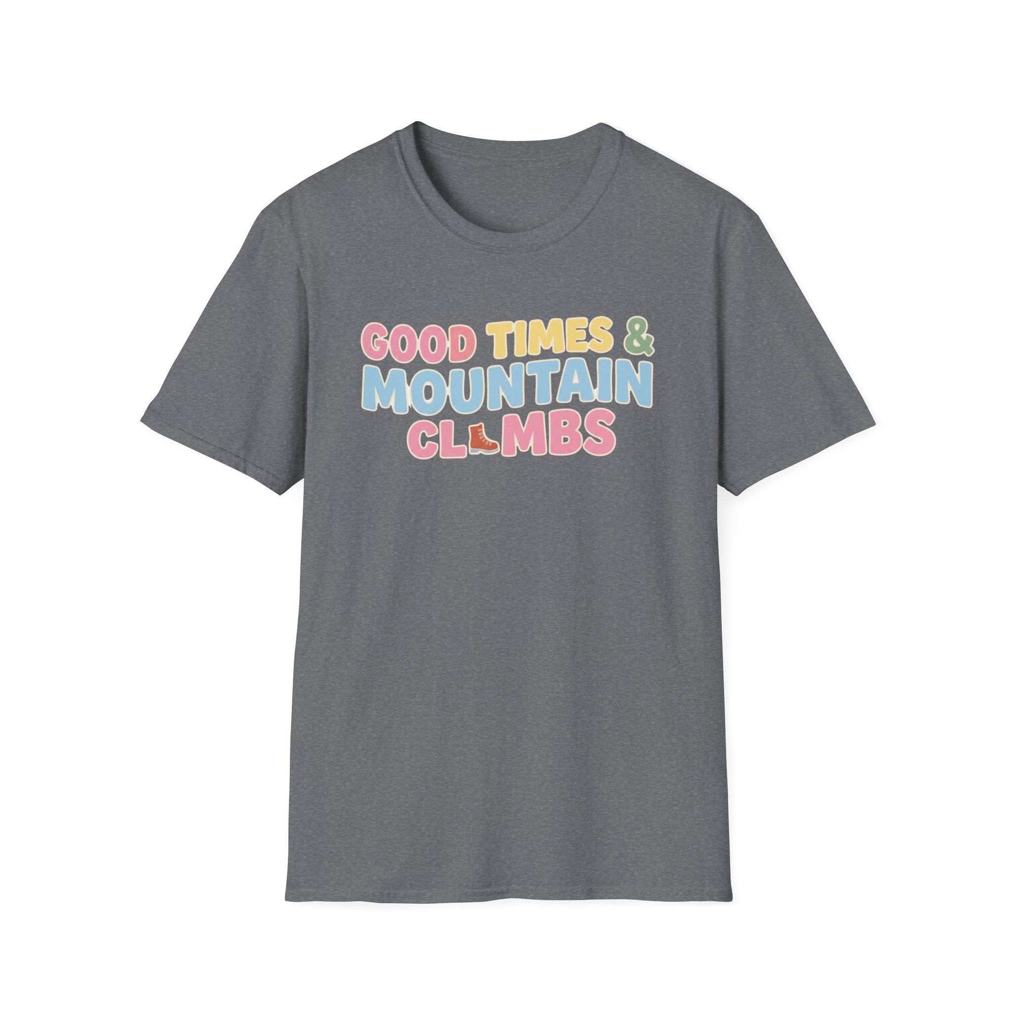 Good Times & Mountain Climbs T-Shirt