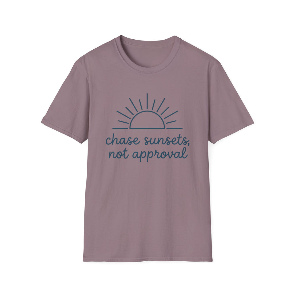 Chase Sunsets Not Approval T-Shirt