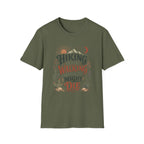 Hiking is Just Walking T-Shirt