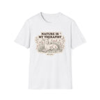 Nature is my Therapist T-Shirt