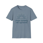 Chase Sunsets Not Approval T-Shirt