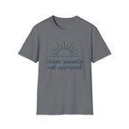 Chase Sunsets Not Approval T-Shirt