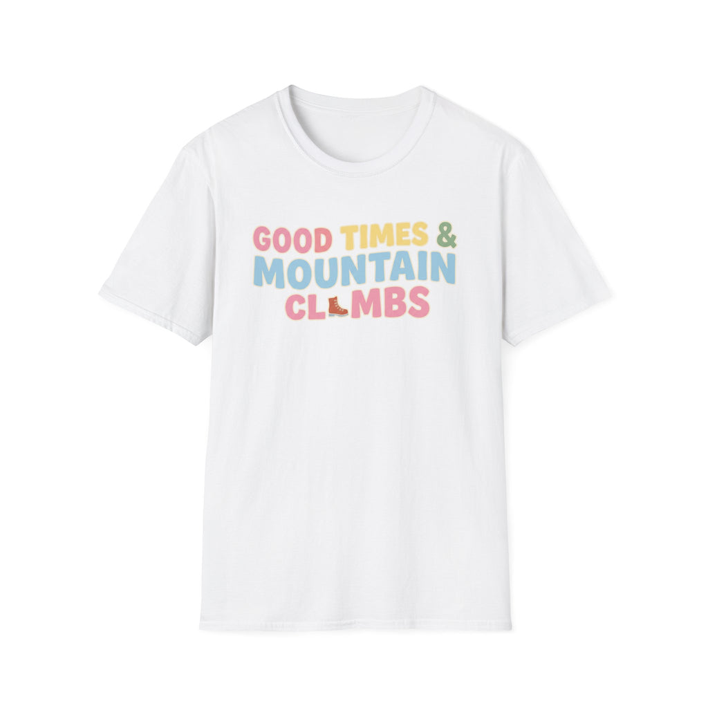 Good Times & Mountain Climbs T-Shirt