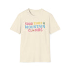 Good Times & Mountain Climbs T-Shirt