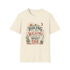 Hiking is Just Walking T-Shirt