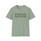 Dirt Under My Nails T-Shirt