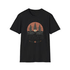 Find Me Where the Pine Trees Are T-Shirt