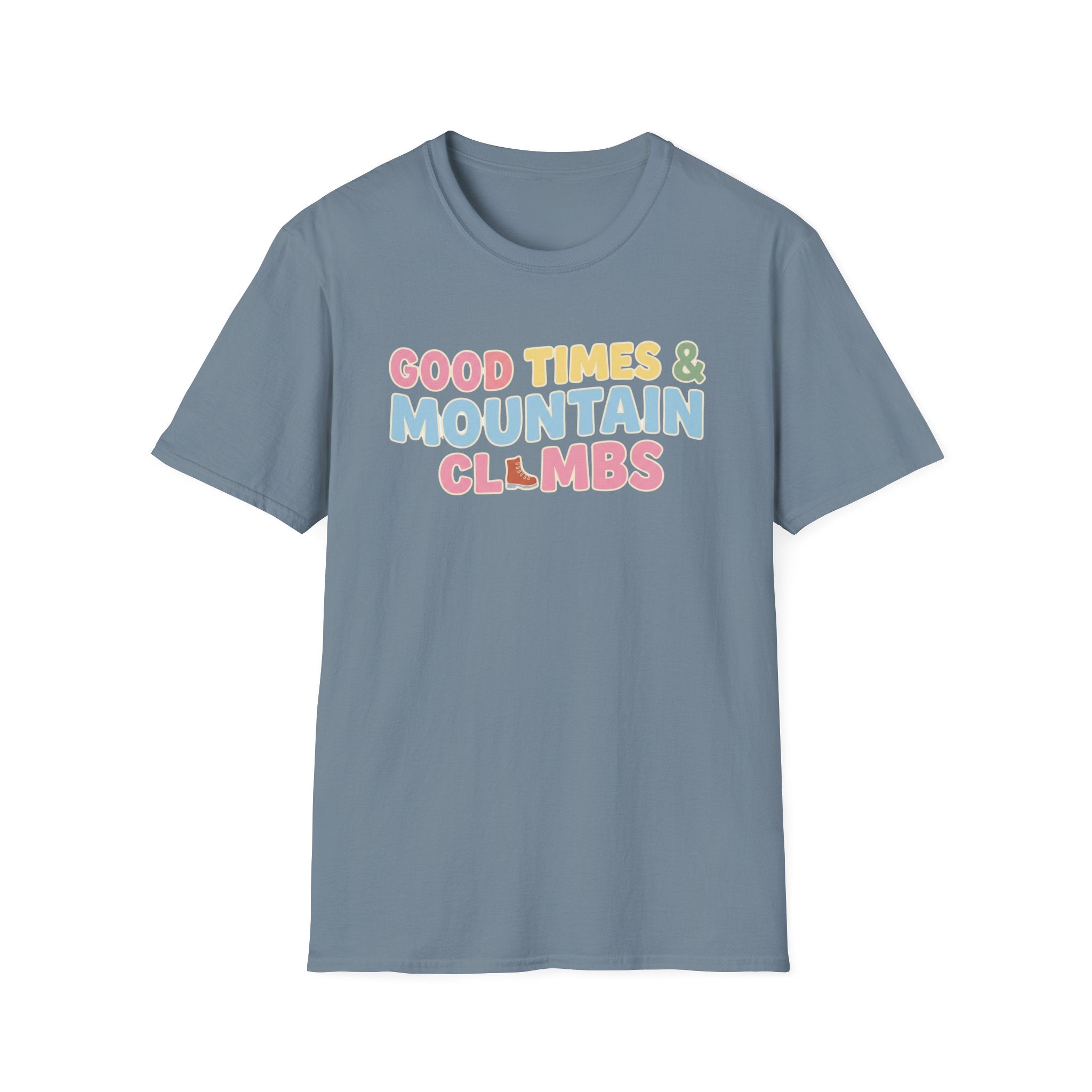 Good Times & Mountain Climbs T-Shirt