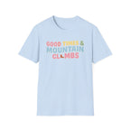Good Times & Mountain Climbs T-Shirt