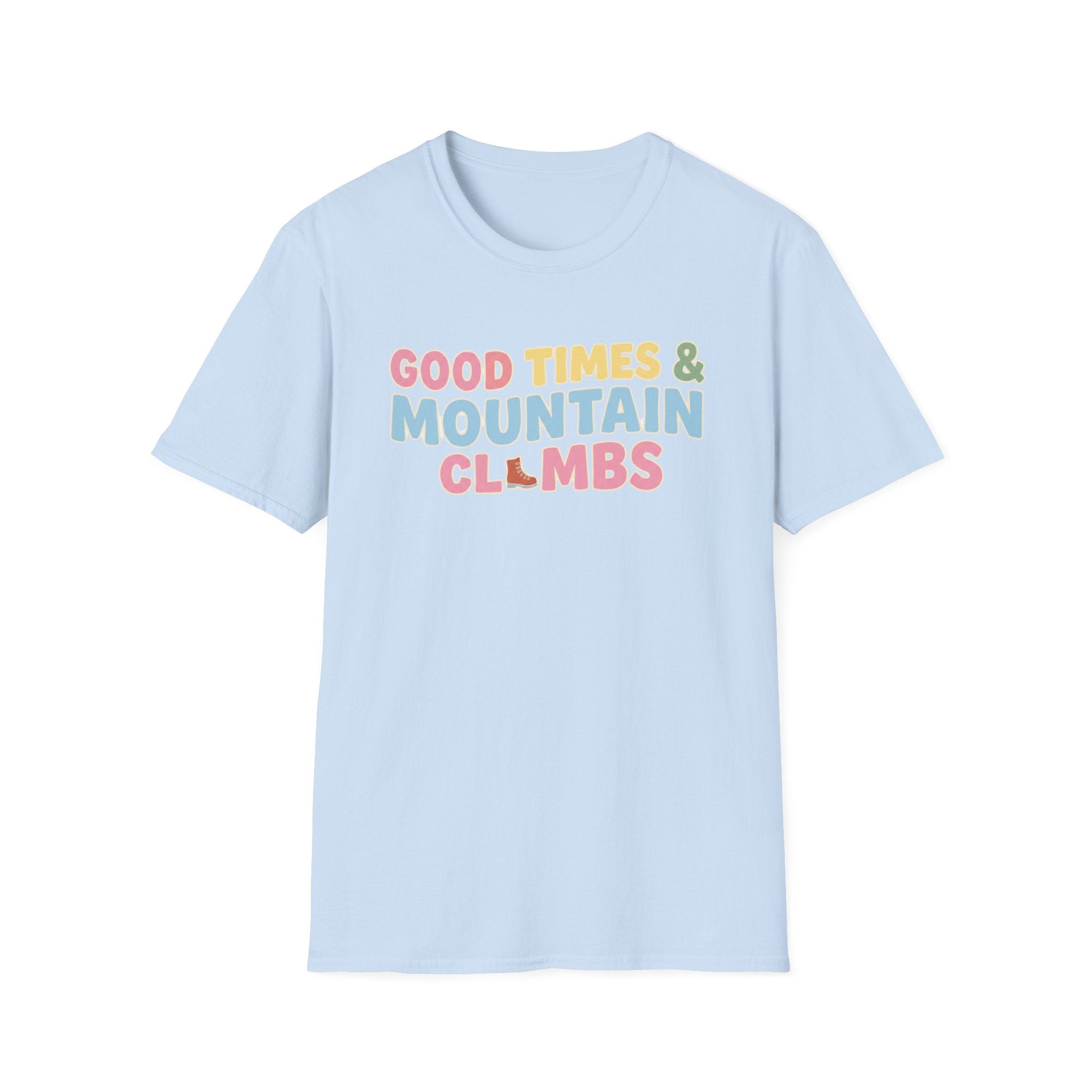Good Times & Mountain Climbs T-Shirt