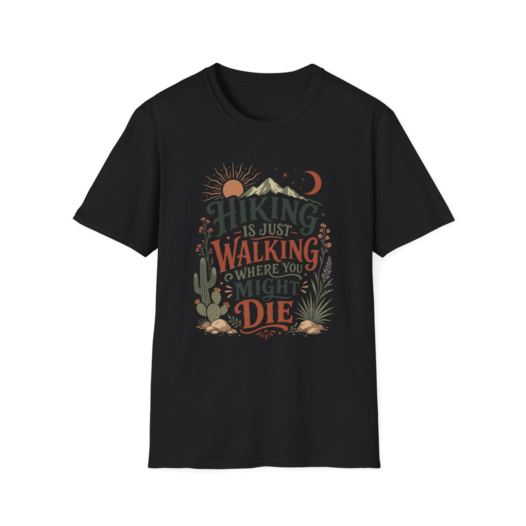 Hiking is Just Walking T-Shirt